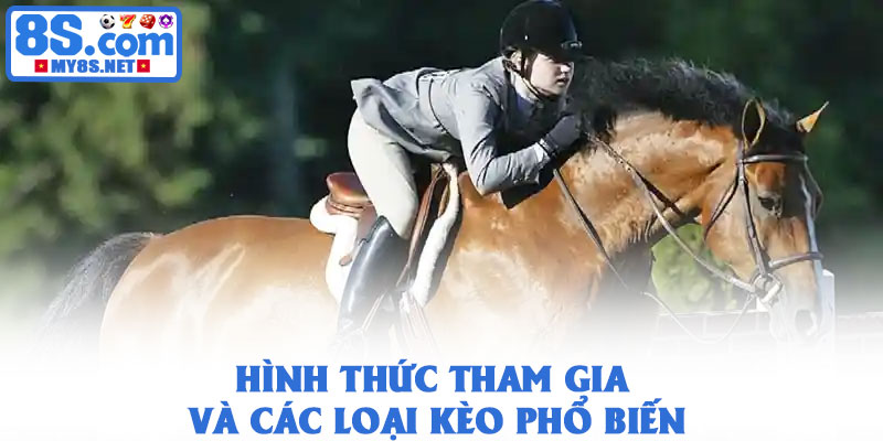Cá cược đua ngựa – Khám phá giải trí tốc độ và chiến lược đỉnh cao 2 Hình thức tham gia và các loại kèo phổ biến