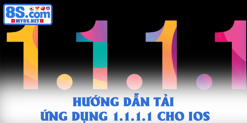 Tải ứng dụng 1.1.1.1 - Giải pháp tăng tốc và bảo mật mạng 3 Hướng dẫn tải ứng dụng 1.1.1.1 cho iOS