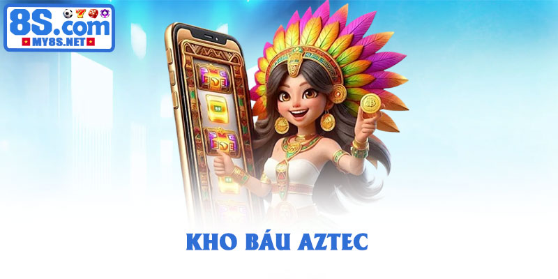 Kho Báu Aztec