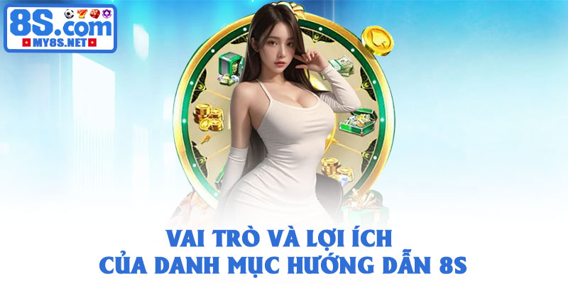 Vai trò và lợi ích của danh mục hướng dẫn 8S