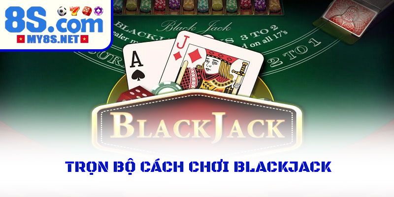 Blackjack Số 7 May Mắn Mẹo Nhận Thưởng Lớn Trong Tầm Tay 3 Trọn bộ cách chơi blackjack